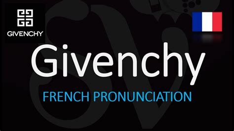 givenchy french pronunciation|givenchy pronunciation in english.